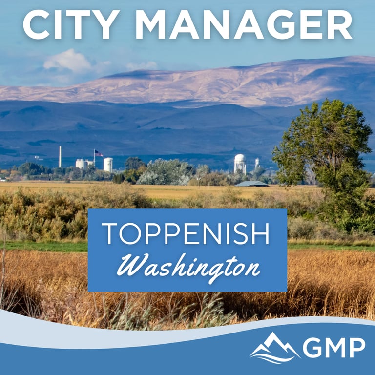 City of Toppenish City Manager recruitment announcement